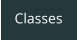 Classes